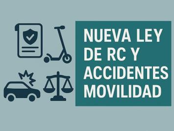 La nueva Ley de Responsabilidad Civil y Movilidad: qué cambia y cómo prepararte