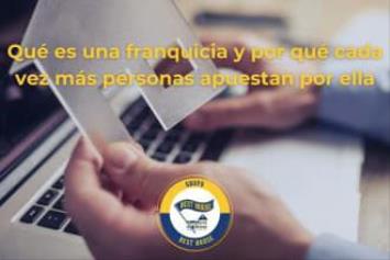 ¿Qué es realmente una franquicia y por qué tanta gente está apostando por este modelo para emprender?